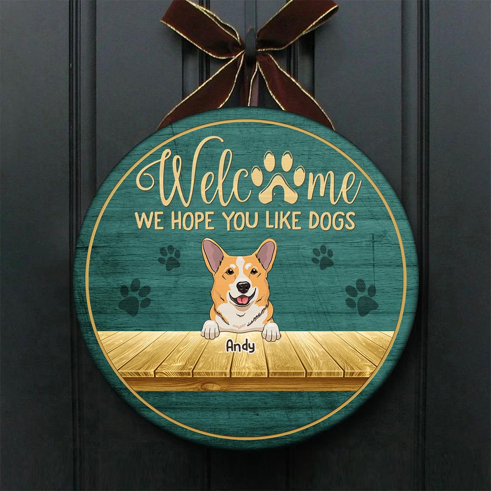 Welcome Hope You Like Dogs, Dog Welcome, Dog Lover Gift, Custom Doorma -  Wander Prints™