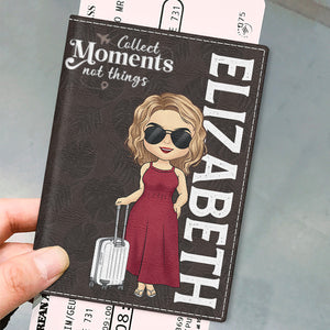 Collect Moments Not Things - Personalized Passport Cover, Passport Holder - Gift For Travel Lovers