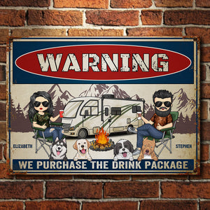 We Purchase The Drink Package - Personalized Metal Sign - Gift For Camping Lovers