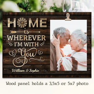 Home Is Wherever I'm With You - Gift For Couples, Personalized Photo Frame.