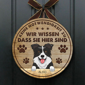 Der Hund Weiß, Dass Sie Hier Sind - lustiges Personalisiertes Hundetürschild, Funny Personalized Dog Door Sign German.