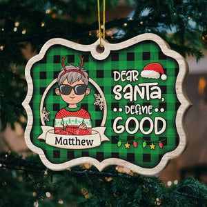 Dear Santa, Define Good - Personalized Shaped Ornament.