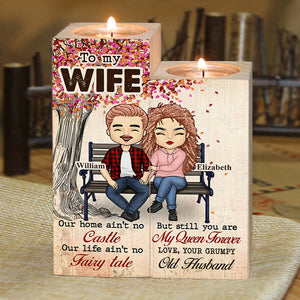 Our Life Ain't No Fairy Tale But Still You're My Queen Forever - Gift For Couples, Personalized Candle Holder.