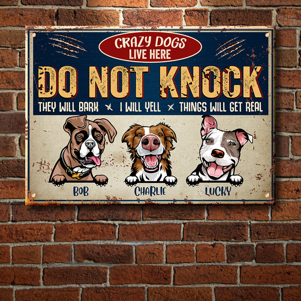 Do Not Knock - Crazy Dogs Live Here - Funny Personalized Dog Metal