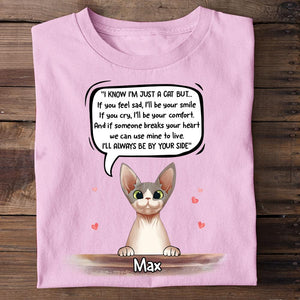 I  Know I'm Just A Cat - Funny Personalized Custom T-shirt.