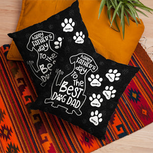 Happy Father's Day To The Best Dog Dad - Personalized Pillow (Insert Included).