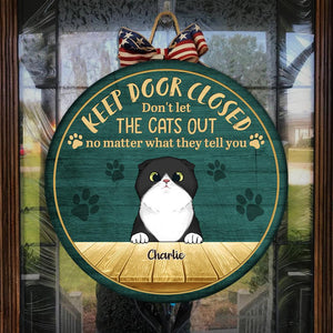 Keep Door Closed - Funny Personalized Cat Door Sign (WW).