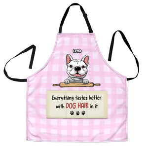 Everything Tastes Better With Dog Hair - Funny Personalized Dog Apron.