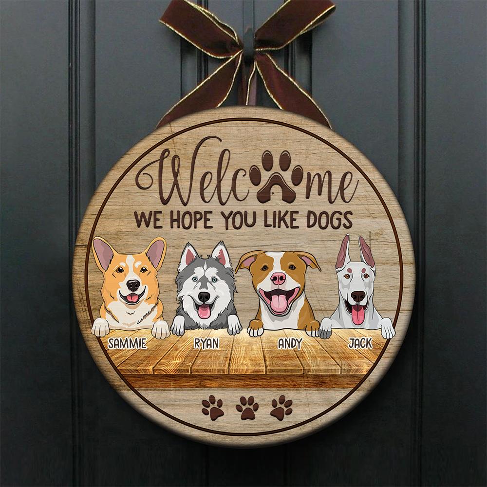 Welcome Hope You Like Peeking Dogs - Funny Personalized Dog Door Sign.