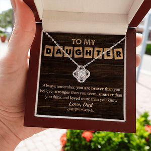 You Are Loved More Than You Know - Dad To Daughter, Love Knot Necklace.