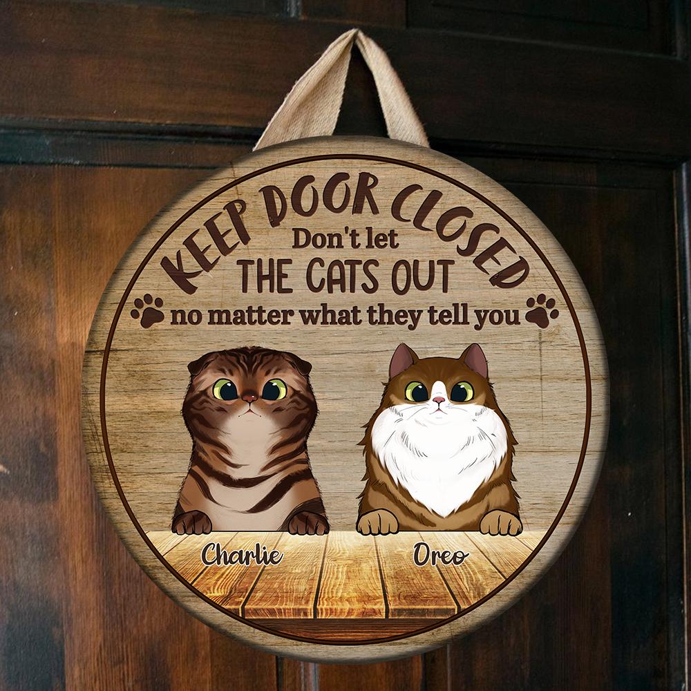 Keep Door Closed - Funny Personalized Cat Door Sign (WW).