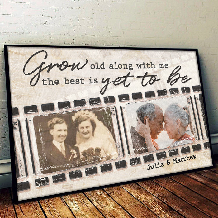 Grow Old Along With Me - Upload Image, Gift For Couples - Personalized Horizontal Poster.
