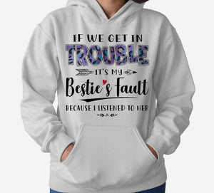Bestie, If We Get In Trouble - Personalized Unisex T-Shirt.