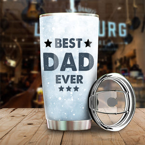 Gift For Dads - Best Dad Ever, Just Ask - Personalized Tumbler.