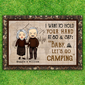 I Want To Hold Your Hand At 80 & Say Baby Let's Go Camping - Gift For Camping Couples, Personalized Decorative Mat.