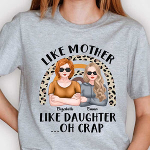 Oh Crap Like Mother Like Daughter - Gift For Mom, Grandma - Personalized Unisex T-shirt, Hoodie.