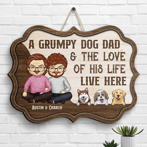 A Grumpy Dog Dad & His Love - Personalized Shaped Wood Sign - Gift For Couples, Husband Wife