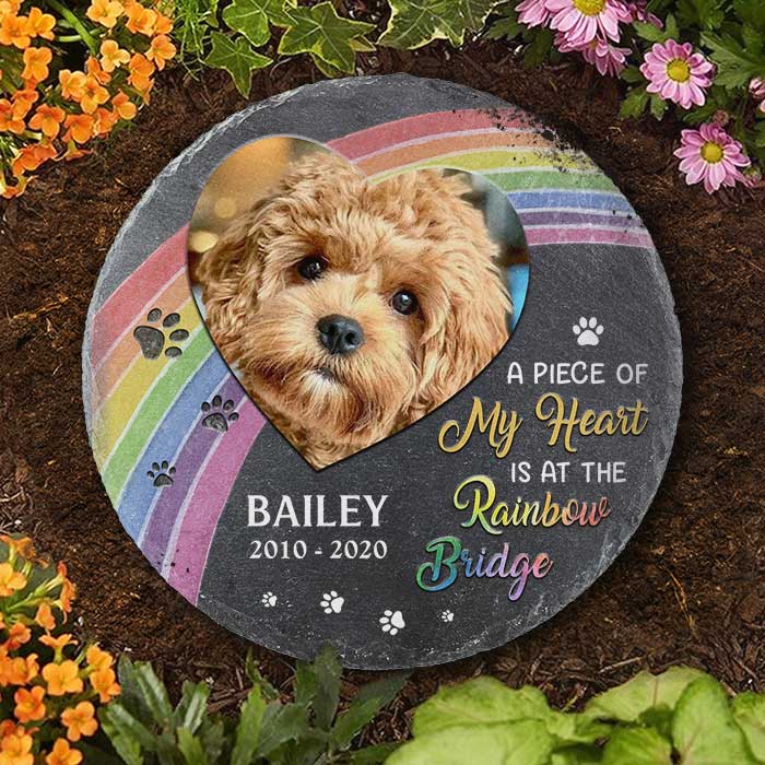 A Piece Of My Heart Is At The Rainbow Bridge - Personalized Memorial Stone, Pet Grave Marker - Upload Image, Memorial Gift, Sympathy Gift