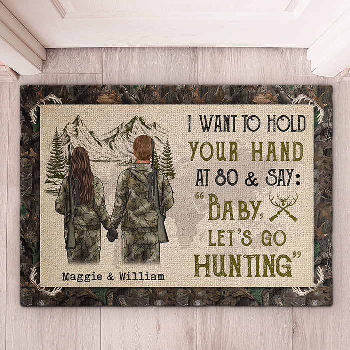 I Want To Hold Your Hand At 80 & Say Baby Let's Go Hunting - Gift For Hunting Couples, Personalized Decorative Mat.