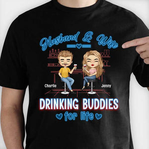 Husband And Wife, Drinking Buddies For Life - Gift For Couples, Husband Wife - Personalized T-shirt, Hoodie.