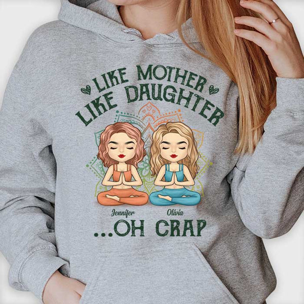 Like Mother Like Daughter Oh Crap - Personalized Custom T Shirt