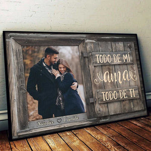 Todo De Mí Ama Todo De Ti - Upload Image, Gift For Couples, Husband Wife - Personalized Horizontal Poster Spanish