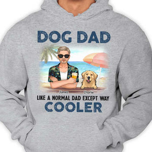 Dog Dad Like A Normal Dad - Personalized Unisex T-shirt, Hoodie - Gift For Pet Lovers