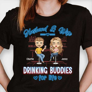 Husband And Wife, Drinking Buddies For Life - Gift For Couples, Husband Wife - Personalized T-shirt, Hoodie.