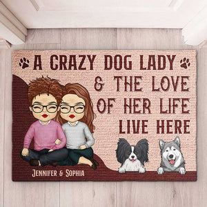 A Crazy Dog Lady & Her Love Live Here - Personalized Decorative Mat - Gift For Couples, Husband Wife