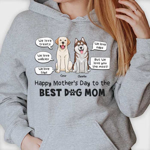 I Love You The Most Best Dog Mom Dog Dad - Gift For Mother's Day & Father's Day, Personalized Unisex T-shirt, Hoodie