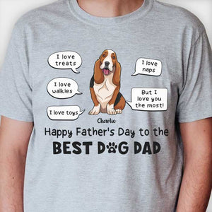 I Love You The Most Best Dog Mom Dog Dad - Gift For Mother's Day & Father's Day, Personalized Unisex T-shirt, Hoodie