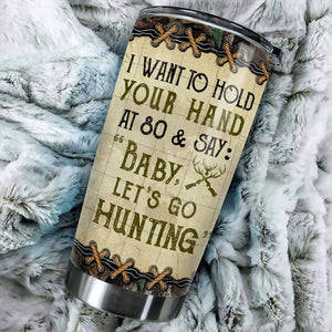 Baby Let's Go Hunting - Gift For Hunting Couples, Personalized Tumbler.