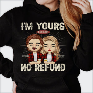 I'm Yours No Refund - Gift For Couples, Husband Wife - Personalized Unisex Hoodie.