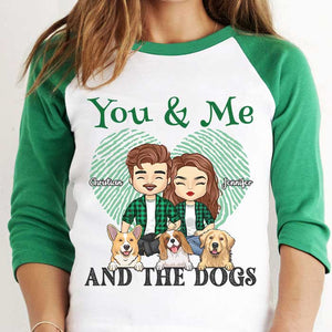 You, Me And The Dogs - Gift For Couples, Husband Wife, Personalized St. Patrick's Day Unisex Raglan Shirt.