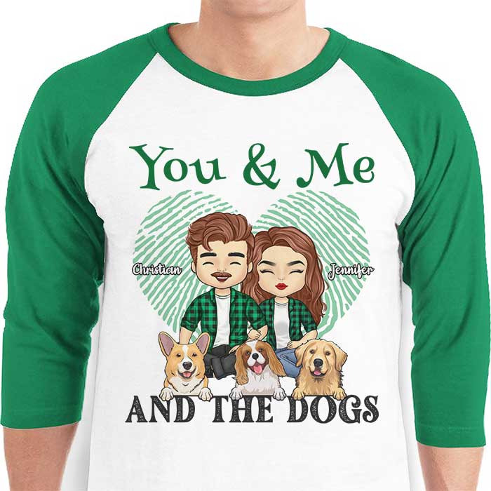 You, Me And The Dogs - Gift For Couples, Husband Wife, Personalized St. Patrick's Day Unisex Raglan Shirt.