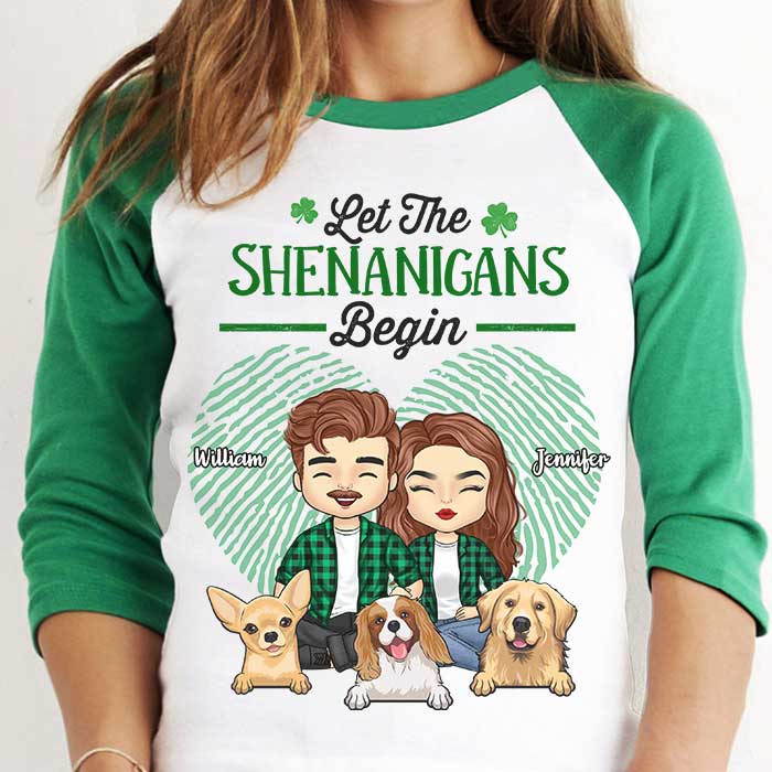 Let The Shenanigans Begin, Couple And Pets - Gift For Couples, Husband Wife, Personalized St. Patrick's Day Unisex Raglan Shirt.