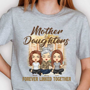 Mother & Daughters Forever Linked Together - Gift For Mom, Personalized Unisex T-shirt, Hoodie.