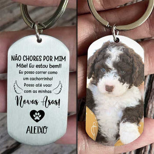 Não Chores Por Mim, Estou Bem!! - Carregar Imagem - Personalized Keychain Portuguese.