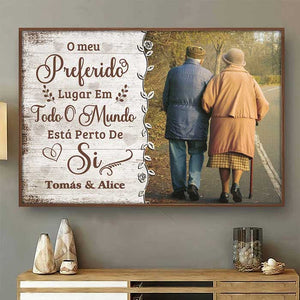 O Meu Lugar Preferido Está Perto De Si - Carregar Imagem, Presente Para Casais, Marido E Sposa - Personalized Horizontal Poster Portuguese.