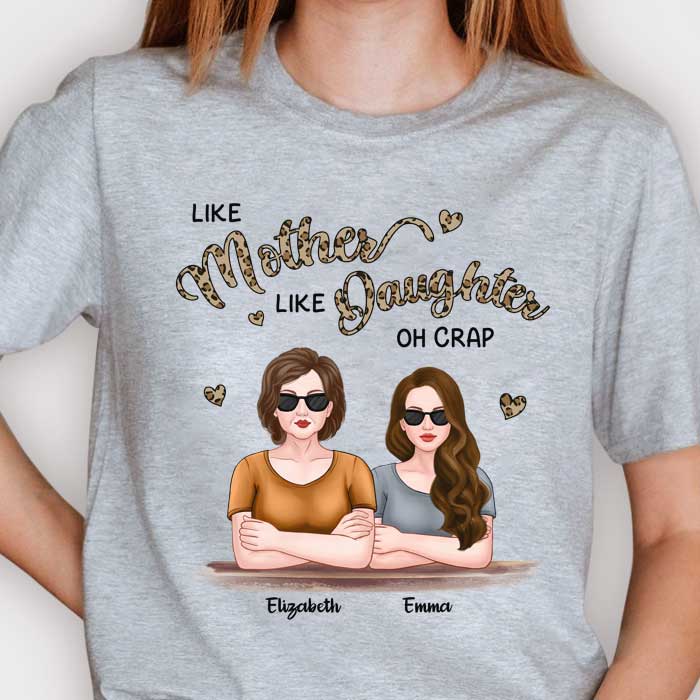 Like Mother Like Daughter, Oh Crap - Family Personalized Custom Unisex  T-shirt, Hoodie, Sweatshirt - Birthday Gift For Mom From Daughter