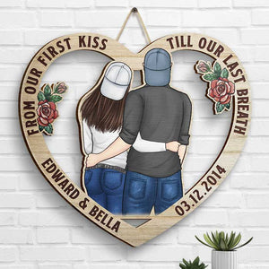Young Couple Hugging From Our First Kiss Till Our Last Breath - Gift For Couples, Husband Wife, Personalized Shaped Wood Sign.