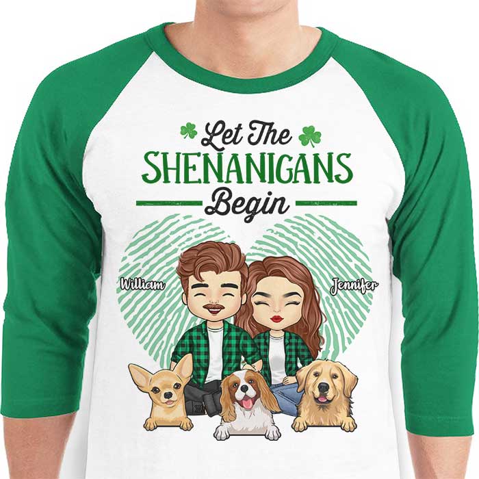 Let The Shenanigans Begin, Couple And Pets - Gift For Couples, Husband Wife, Personalized St. Patrick's Day Unisex Raglan Shirt.