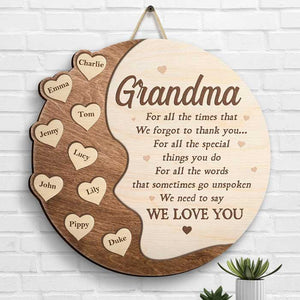 We Need To Say We Love You - Gift For Mom, Grandma - Personalized Shaped Wood Sign.