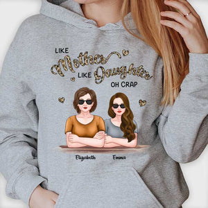 Like Mother Like Daughter - Gift For Mom, Grandma - Personalized Unisex T-shirt, Hoodie.