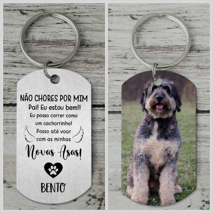 Não Chores Por Mim, Estou Bem!! - Carregar Imagem - Personalized Keychain Portuguese.