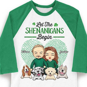 Let The Shenanigans Begin, Couple And Pets - Gift For Couples, Husband Wife, Personalized St. Patrick's Day Unisex Raglan Shirt.
