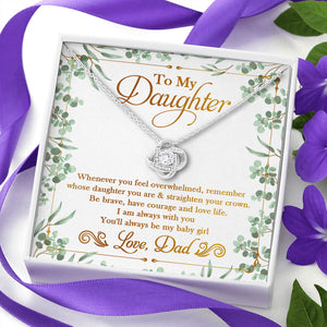 You'll Always Be My Baby Girl - Dad To Daughter, Love Knot Necklace.