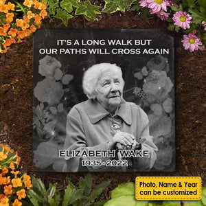 It's A Long Walk, But Our Paths Will Cross Again - Personalized Memorial Stone, Human Grave Marker - Upload Image, Memorial Gift, Sympathy Gift