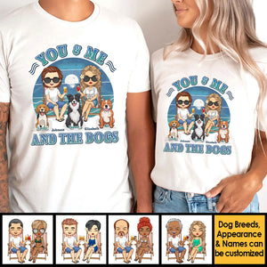 You & Me And The Dogs - Personalized Unisex T-shirt, Hoodie, Sweatshirt - Gift For Couple, Husband Wife, Anniversary, Engagement, Wedding, Marriage Gift