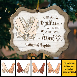 And So Together We Built A Life We Loved - Gift For Couples, Husband Wife, Personalized Shaped Ornament.